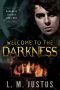 [Darkness Trilogy 01] • Welcome to the Darkness